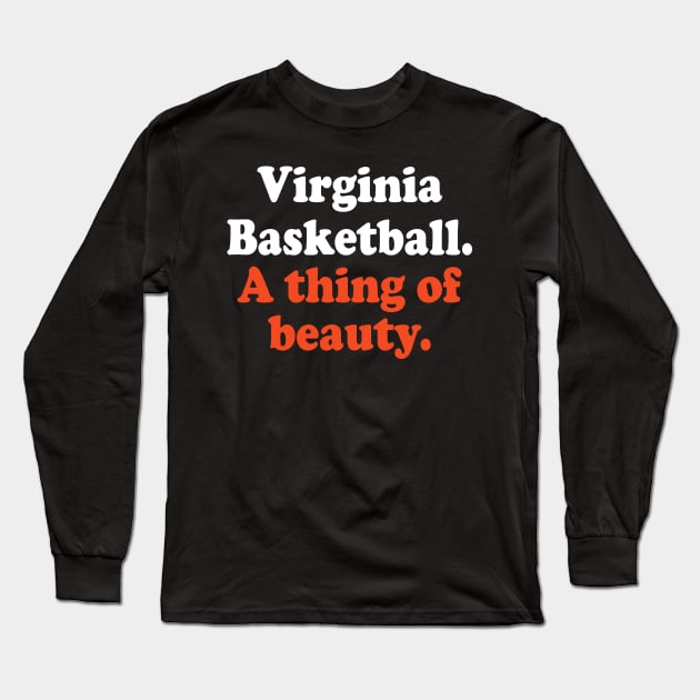 Virginia Basketball A thing Of Beauty Long Sleeve T-Shirt by Frogx